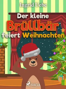 Uebe |  Der kleine Brüllbär feiert Weihnachten | eBook | Sack Fachmedien