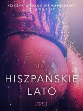 Olrik |  Hiszpa¿skie lato - opowiadanie erotyczne | eBook | Sack Fachmedien