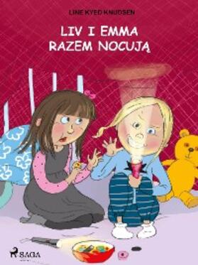 Knudsen |  Liv i Emma: Liv i Emma razem nocuja | eBook | Sack Fachmedien