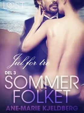 Kjeldberg |  Sommerfolket 3: Jul for tre | eBook | Sack Fachmedien