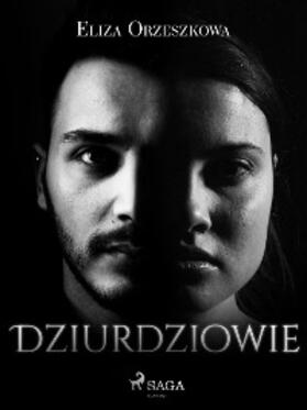 Orzeszkowa |  Dziurdziowie | eBook | Sack Fachmedien