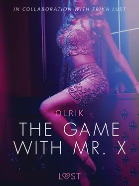 Olrik |  The Game with Mr. X - Sexy erotica | eBook | Sack Fachmedien