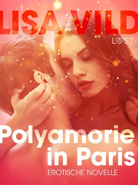 Vild |  Polyamorie in Paris: Erotische Novelle | eBook | Sack Fachmedien