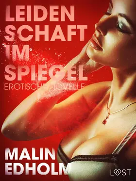 Edholm |  Leidenschaft im Spiegel: Erotische Novelle | eBook | Sack Fachmedien