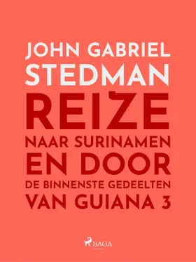 Stedman |  Reize naar Surinamen en door de binnenste gedeelten van Guiana 3 | eBook | Sack Fachmedien