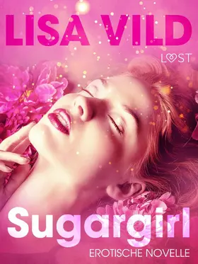 Vild |  Sugargirl: Erotische Novelle | eBook | Sack Fachmedien