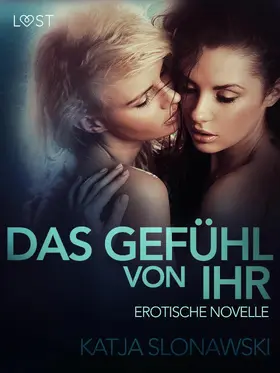 Slonawski |  Das Gefühl von ihr: Erotische Novelle | eBook | Sack Fachmedien