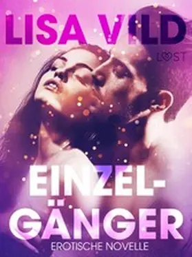 Vild |  Einzelgänger: Erotische Novelle | eBook | Sack Fachmedien