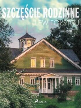 Tolstoj |  Szczescie rodzinne | eBook | Sack Fachmedien