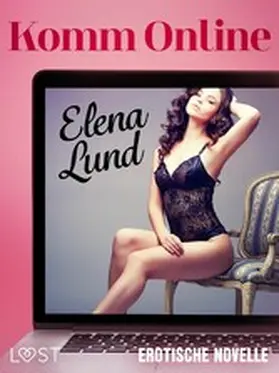 Lund |  Komm Online - Erotische Novelle | eBook | Sack Fachmedien