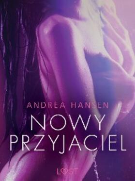 Hansen |  Nowy przyjaciel - opowiadanie erotyczne | eBook | Sack Fachmedien