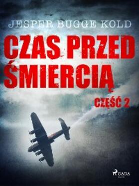 Kold |  Czas przed smiercia: czesc 2 | eBook | Sack Fachmedien