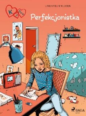 Knudsen |  K jak Klara 16 - Perfekcjonistka | eBook | Sack Fachmedien