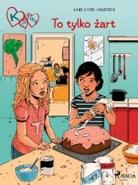 Knudsen |  K jak Klara 17 - To tylko zart | eBook | Sack Fachmedien