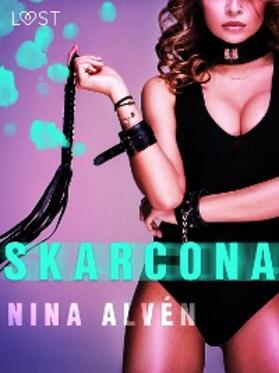 Alvén |  Skarcona - opowiadanie erotyczne | eBook | Sack Fachmedien