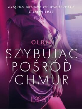 Olrik |  Szybujac posród chmur - opowiadanie erotyczne | eBook | Sack Fachmedien