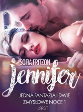 Fritzson |  Jennifer: Jedna fantazja i dwie zmyslowe noce 1 - opowiadanie erotyczne | eBook | Sack Fachmedien