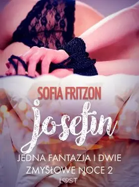 Fritzson |  Josefin: Jedna fantazja i dwie zmyslowe noce 2 - opowiadanie erotyczne | eBook | Sack Fachmedien
