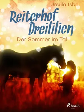 Isbel |  Reiterhof Dreililien 4 - Der Sommer im Tal | eBook | Sack Fachmedien