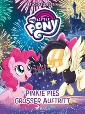Berrow |  My Little Pony - Beyond Equestria: Pinkie Pies großer Auftritt | eBook | Sack Fachmedien