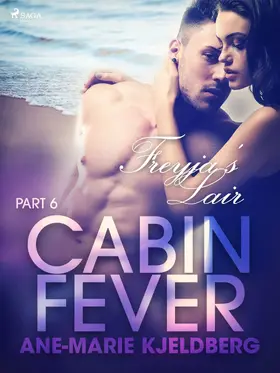 Kjeldberg |  Cabin Fever 6: Freyja's Lair | eBook | Sack Fachmedien