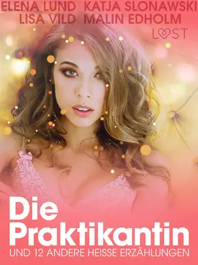 Vild / Slonawski / Edholm |  Die Praktikantin und 12 andere heiße Erzählungen | eBook | Sack Fachmedien