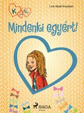 Knudsen |  K, mint Klári 5. - Mindenki egyért! | eBook | Sack Fachmedien
