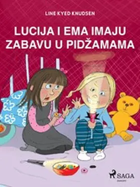 Knudsen |  Lucija i Ema imaju zabavu u pidzamama | eBook | Sack Fachmedien