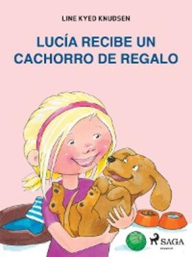 Knudsen |  Lucía recibe un cachorro de regalo | eBook | Sack Fachmedien