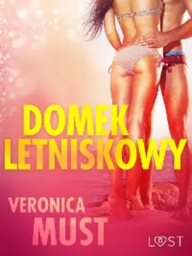 Must |  Domek letniskowy - opowiadanie erotyczne | eBook | Sack Fachmedien