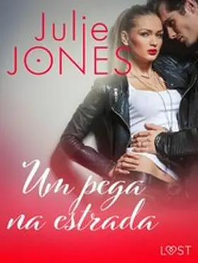 Jones |  Um pega na estrada - Conto Erótico | eBook | Sack Fachmedien
