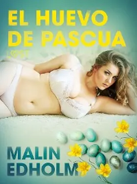 Edholm |  El huevo de Pascua - Relato erótico | eBook | Sack Fachmedien