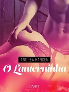 Hansen |  O Lanterninha - Conto Erótico | eBook | Sack Fachmedien