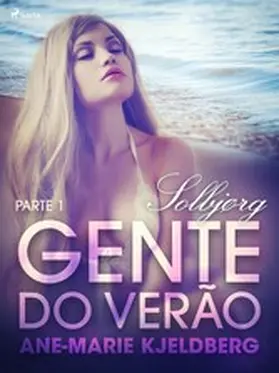 Kjeldberg |  Gente do verão Parte 1: Solbjørg - Conto Erótico | eBook | Sack Fachmedien