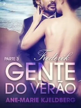 Kjeldberg |  Gente do verão Parte 3: Frederik - Conto Erótico | eBook | Sack Fachmedien