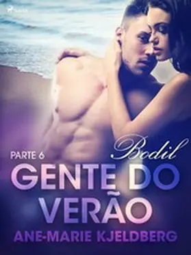 Kjeldberg |  Gente do verão Parte 6: Bodil - Conto Erótico | eBook | Sack Fachmedien