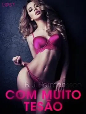 Hermansson |  Com Muito Tesão - Conto erótico | eBook | Sack Fachmedien