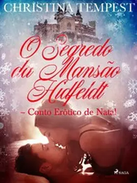 Tempest |  O Segredo da Mansão Hidfeldt - Conto Erótico de Natal | eBook | Sack Fachmedien
