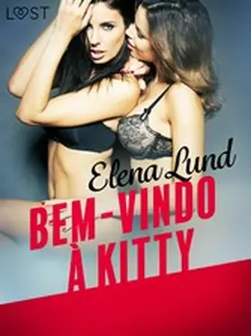 Lund |  Bem-vindo à Kitty - Conto Erótico | eBook | Sack Fachmedien