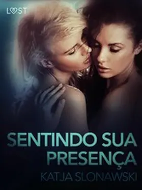 Slonawski |  Sentindo sua presença - Conto Erótico | eBook | Sack Fachmedien