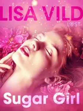 Vild |  Sugar Girl - Conto Erótico | eBook | Sack Fachmedien