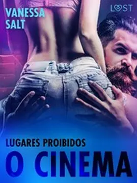 Salt |  Lugares Proibidos: O Cinema - Conto Erótico | eBook | Sack Fachmedien