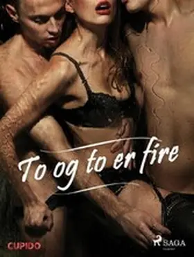Cupido |  To og to er fire | eBook | Sack Fachmedien