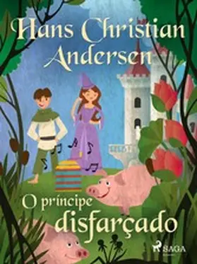 Andersen |  O príncipe disfarçado | eBook | Sack Fachmedien