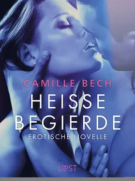 Bech |  Heiße Begierde - Erotische Novelle | eBook | Sack Fachmedien