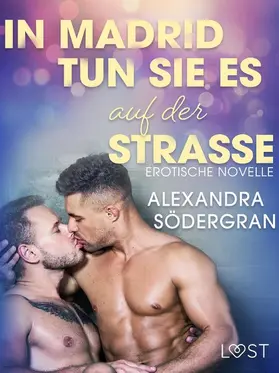 Södergran |  In Madrid tun sie es auf der Straße: Gay-Erotik-Story | eBook | Sack Fachmedien