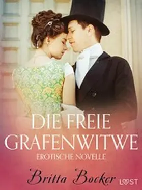 Bocker |  Die freie Grafenwitwe: Erotische Novelle | eBook | Sack Fachmedien