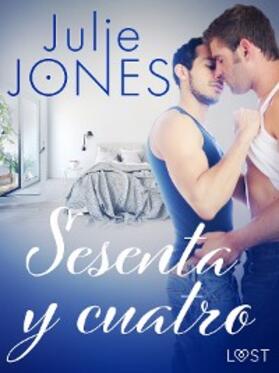 Jones |  Sesenta y cuatro - Relato erótico | eBook | Sack Fachmedien