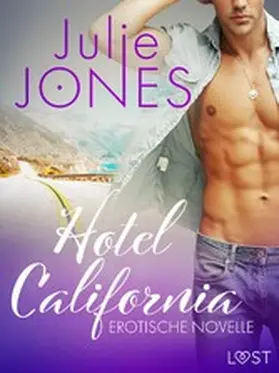Jones |  Hotel California - Erotische Novelle | eBook | Sack Fachmedien