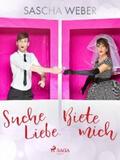 Weber |  Suche Liebe. Biete mich. | eBook | Sack Fachmedien